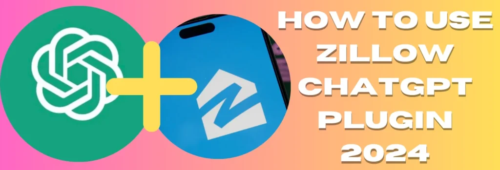 Use Zillow ChatGPT