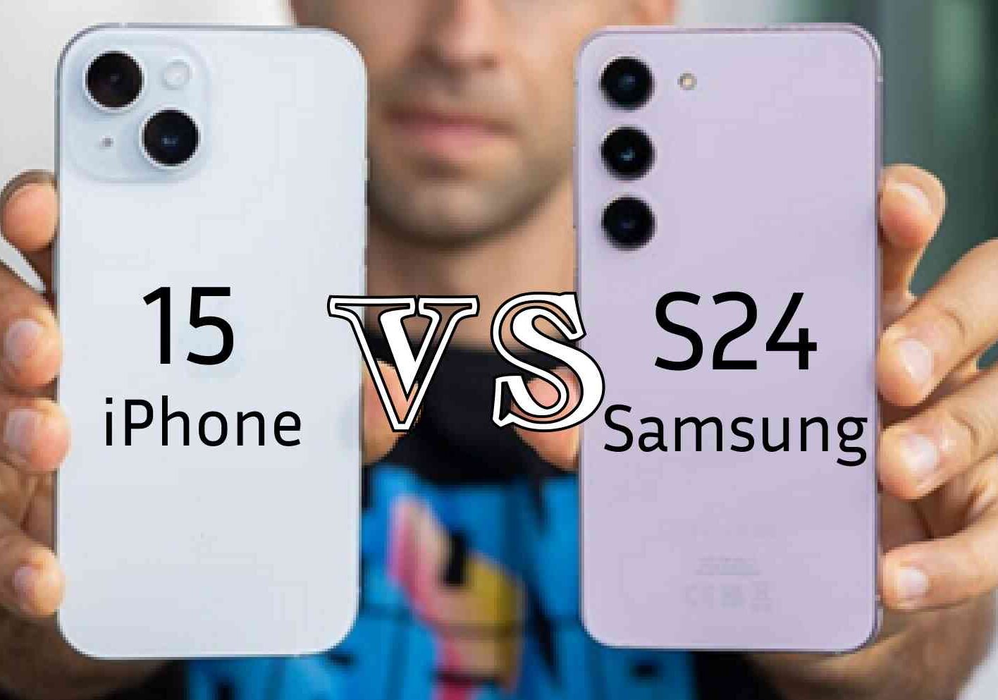 Samsung Galaxy S24 vs. iPhone 15: don’t buy the wrong one