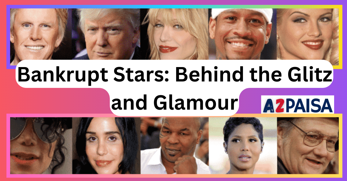 Bankrupt Stars: Behind the Glitz and Glamour