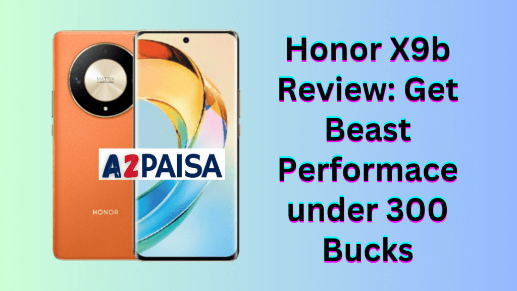 Honor X9b Review