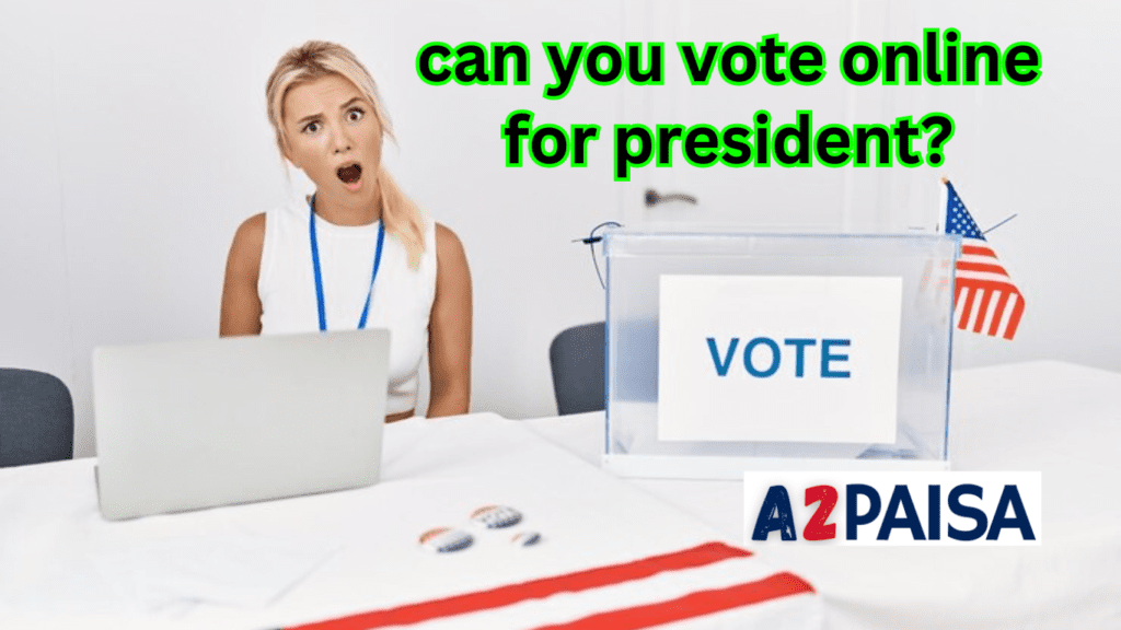 can you vote online for president worn