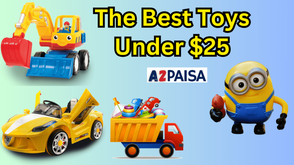 The Best Toys Under $25 for Kids of All Ages