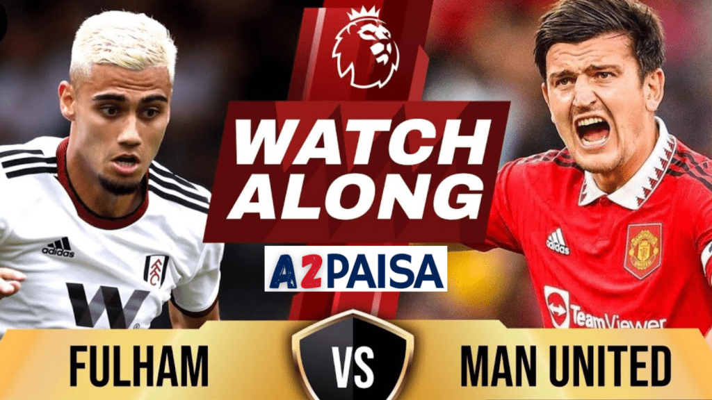 Man United vs. Fulham - Live Stream, Highlights, Lineups & More