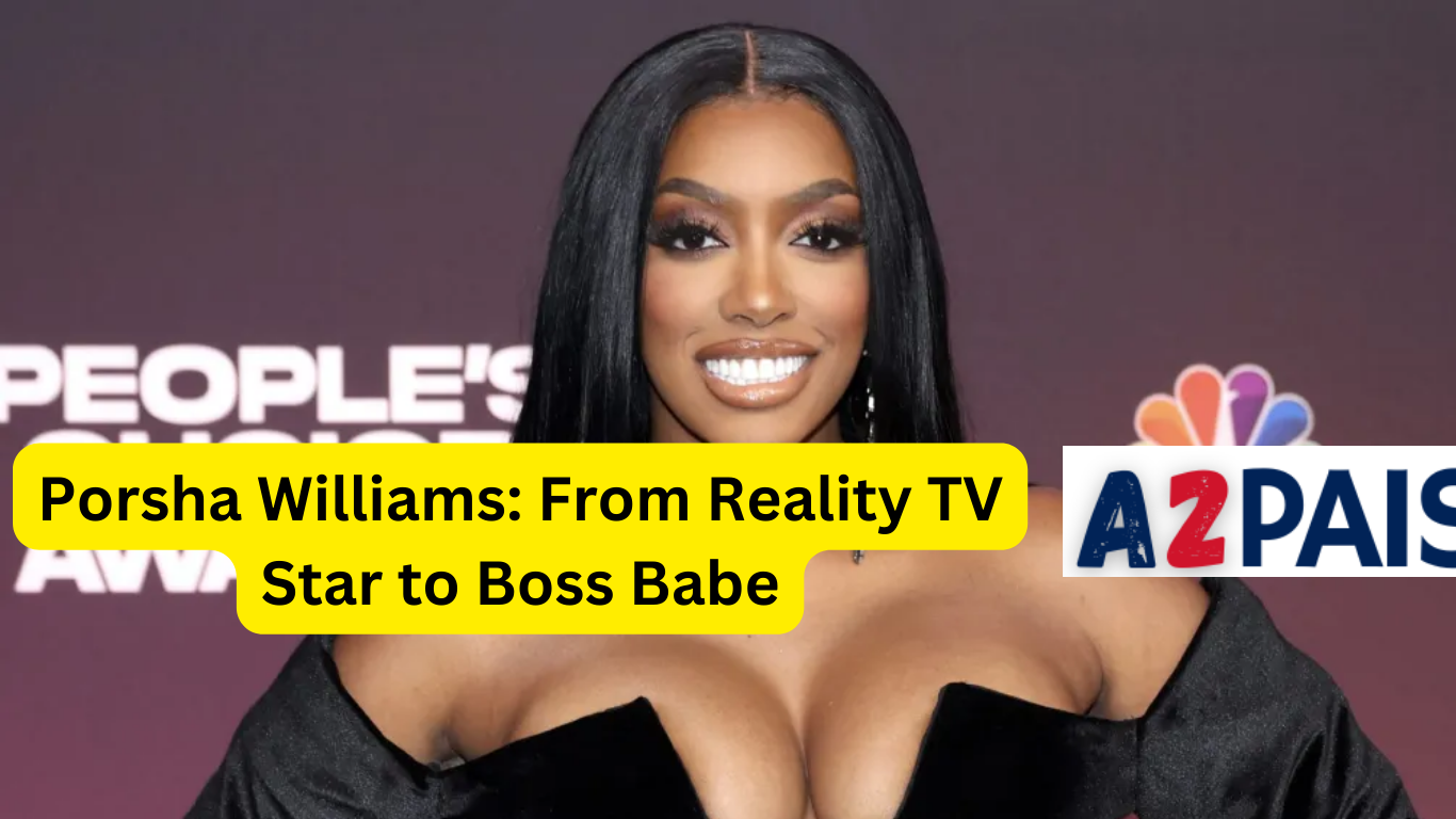 Porsha Williams: From Reality TV Star to Boss Babe