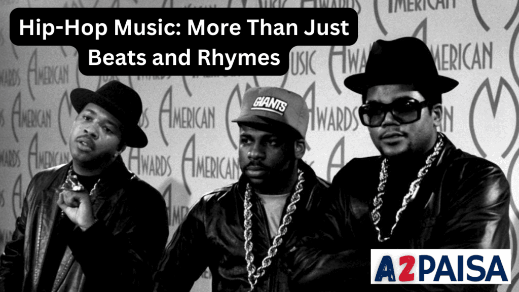 Hip-Hop Music: More Than Just Beats and Rhymes