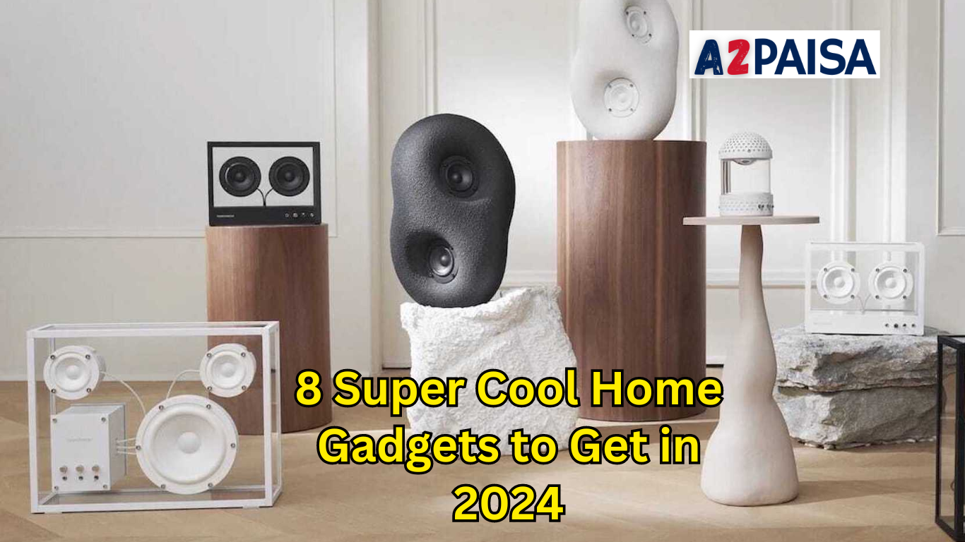 8 Super Cool Home Gadgets to Get in 2024