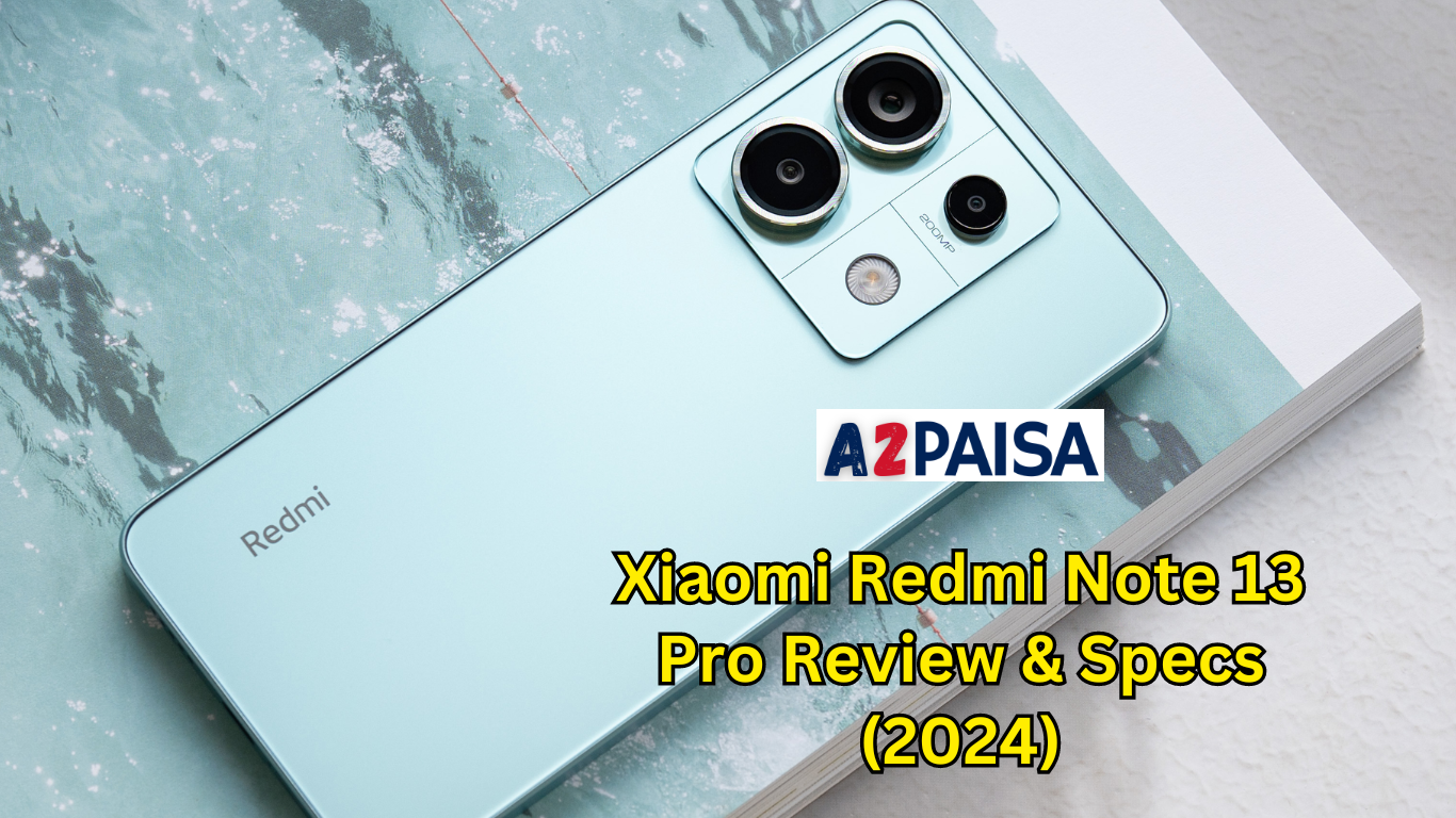 Xiaomi Redmi Note 13 Pro Review & Specs (2024)